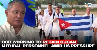 GOB Working to Retain Cuban Medical Personnel Amid US Pressure
