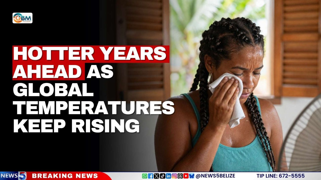 Hotter Years Ahead as Global Temperatures Keep Rising