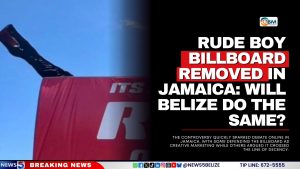 Rude Boy Billboard Removed In Jamaica: Will Belize Do The Same?