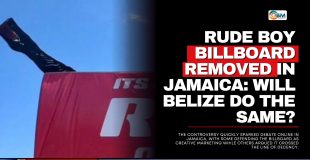 Rude Boy Billboard Removed In Jamaica: Will Belize Do The Same?