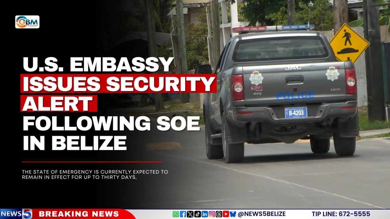 U.S. Embassy Issues Security Alert Following SOE in Belize