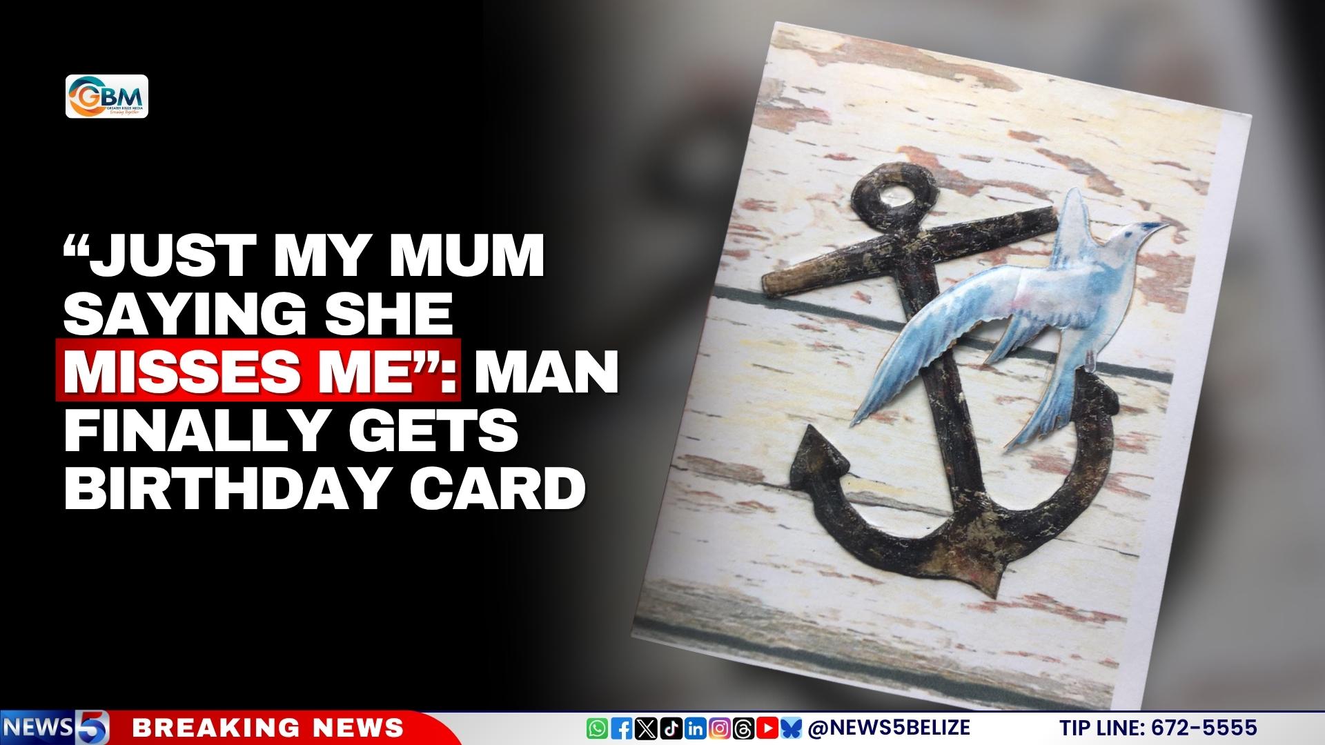 “Just My Mum Saying She Misses Me”: Man Finally Gets Birthday Card