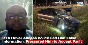 RTA Driver Alleges Police Fed Him False Information, Pressured Him to Accept Fault