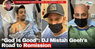 “God Is Good”: DJ Mistah Geeh's Road to Remission