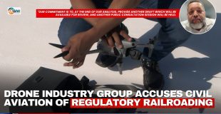 Drone Industry Group Accuses Civil Aviation of Regulatory Railroading