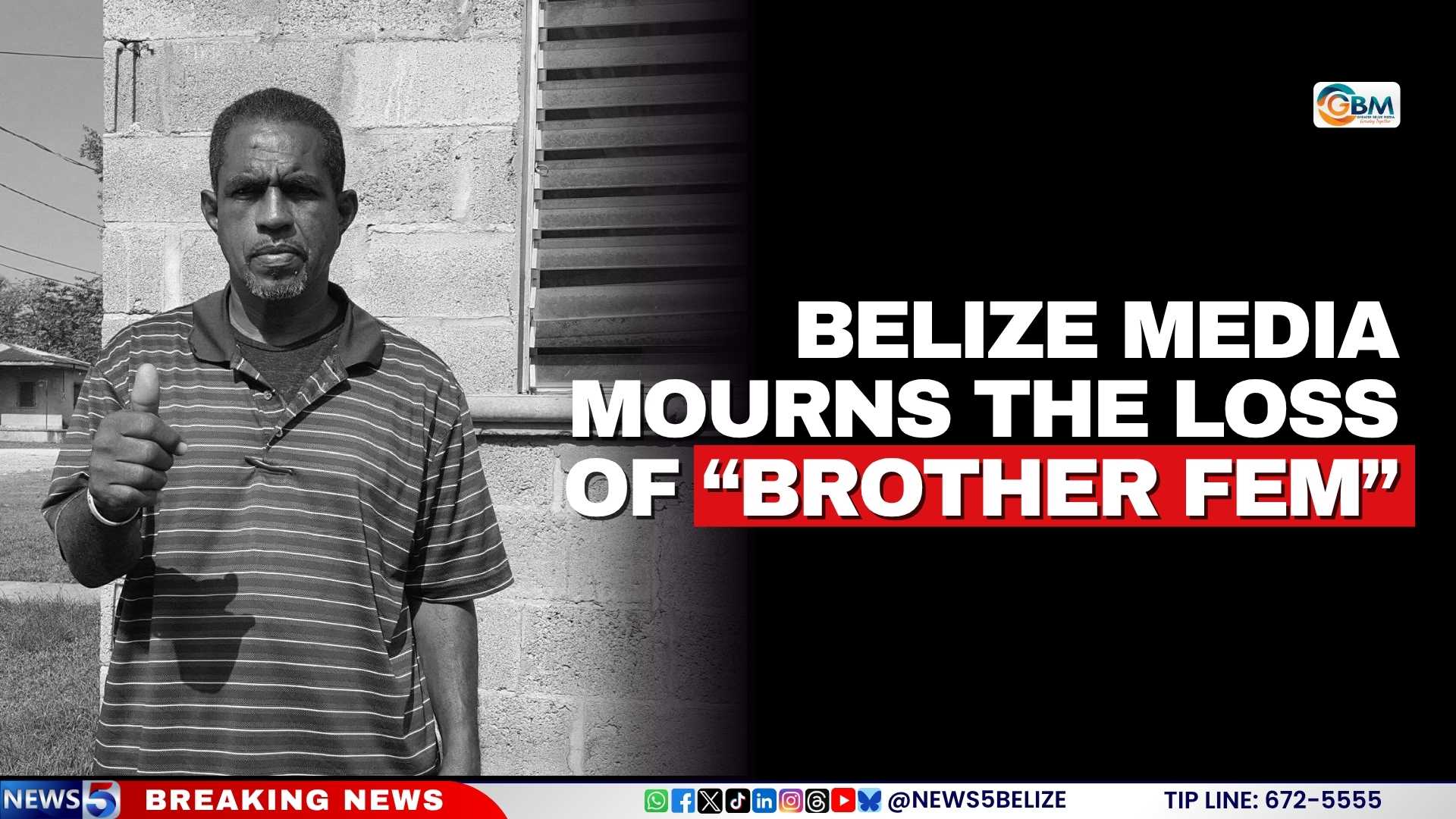 Belize Media Mourns the Loss of “Brother Fem”