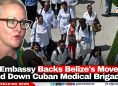 US Embassy Backs Belize's Move to Wind Down Cuban Medical Brigade