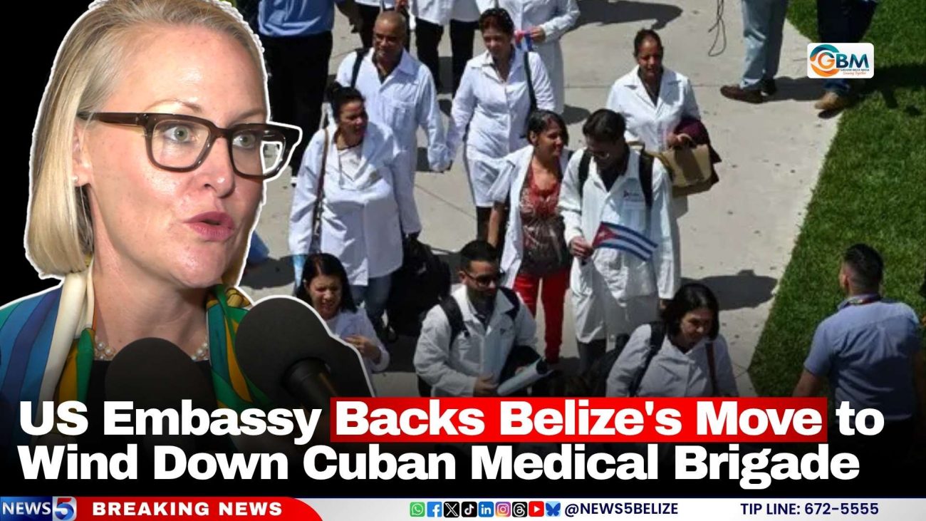 US Embassy Backs Belize's Move to Wind Down Cuban Medical Brigade