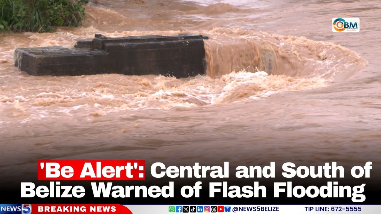 'Be Alert': Central and South of Belize Warned of Flash Flooding