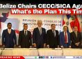 Belize Chairs CECC/SICA Again. What's the Plan This Time?