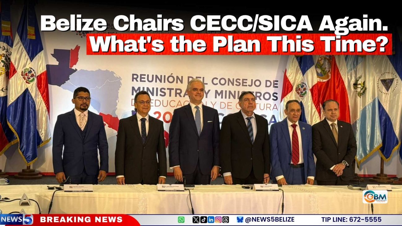 Belize Chairs CECC/SICA Again. What's the Plan This Time?