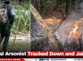 Serial Arsonist Tracked Down and Jailed!
