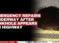 Emergency Repairs Underway After Sinkhole Appears on Highway