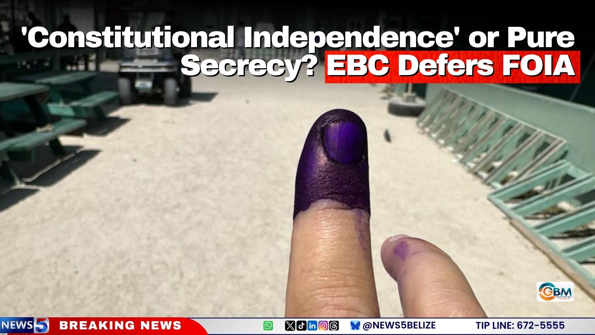 'Constitutional Independence' or Pure Secrecy? EBC Defers FOIA