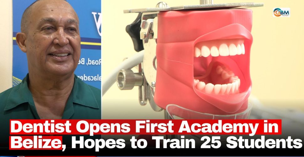 Dentist Opens First Academy in Belize, Hopes to Train 25 Students