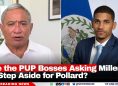 Are the PUP Bosses Asking Miller to Step Aside for Pollard?
