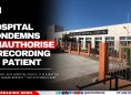 Hospital Condemns Unauthorised Recording of Patient