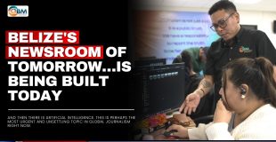 Belize's Newsroom of Tomorrow…Is Being Built Today