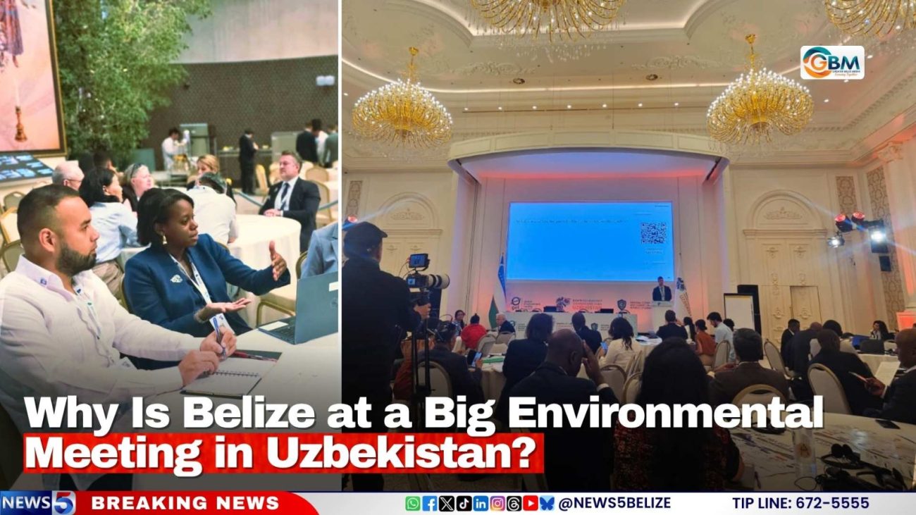 Why Belize Is at a Big Environmental Meeting in Uzbekistan?
