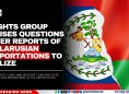 Rights Group Raises Questions Over Reports of Belarusian Deportations to Belize