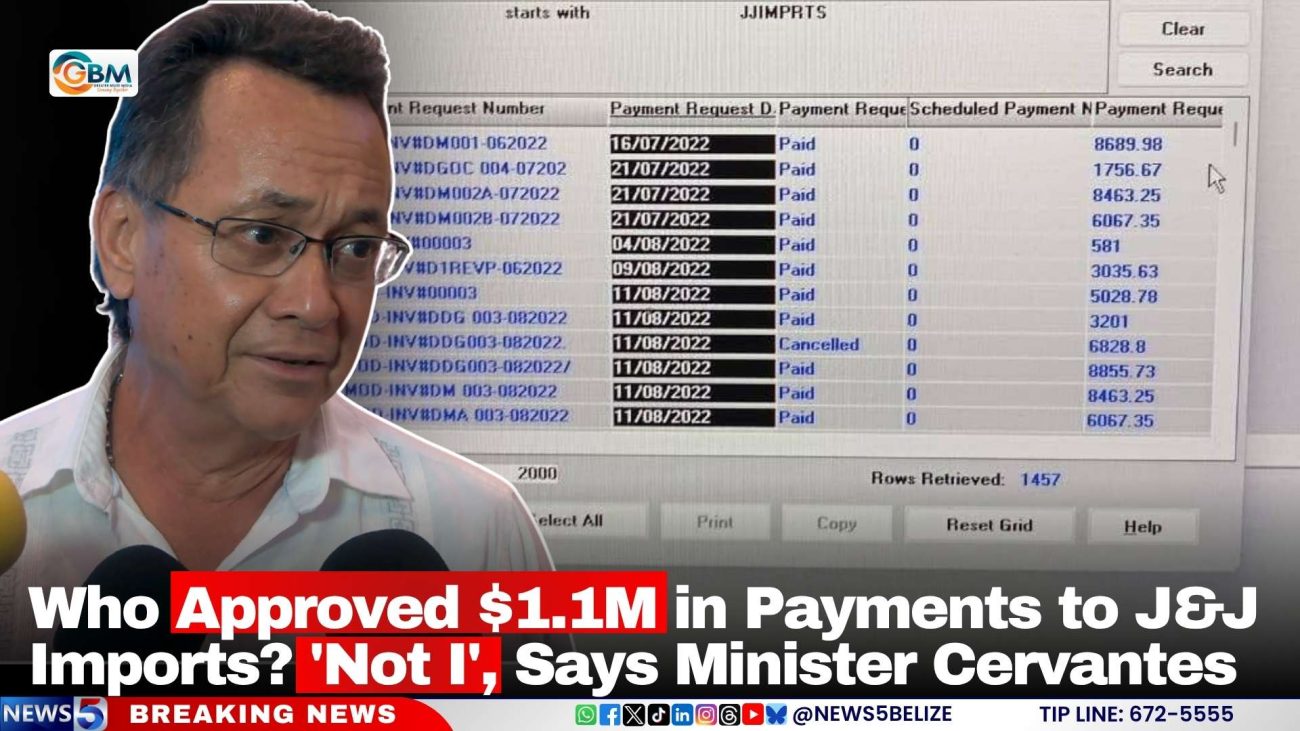Who Approved $1.1M in Payments to J&J Imports? 'Not I', Says Minister Cervantes
