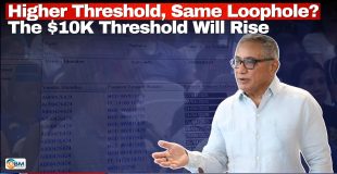 Higher Threshold, Same Loophole? The $10K Threshold Will Rise
