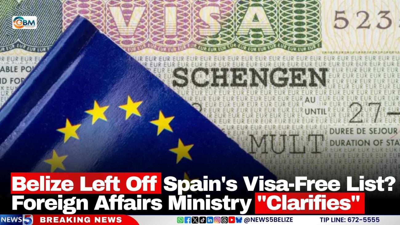 Belize Left Off Spain's Visa-Free List? Foreign Affairs Ministry "Clarifies"