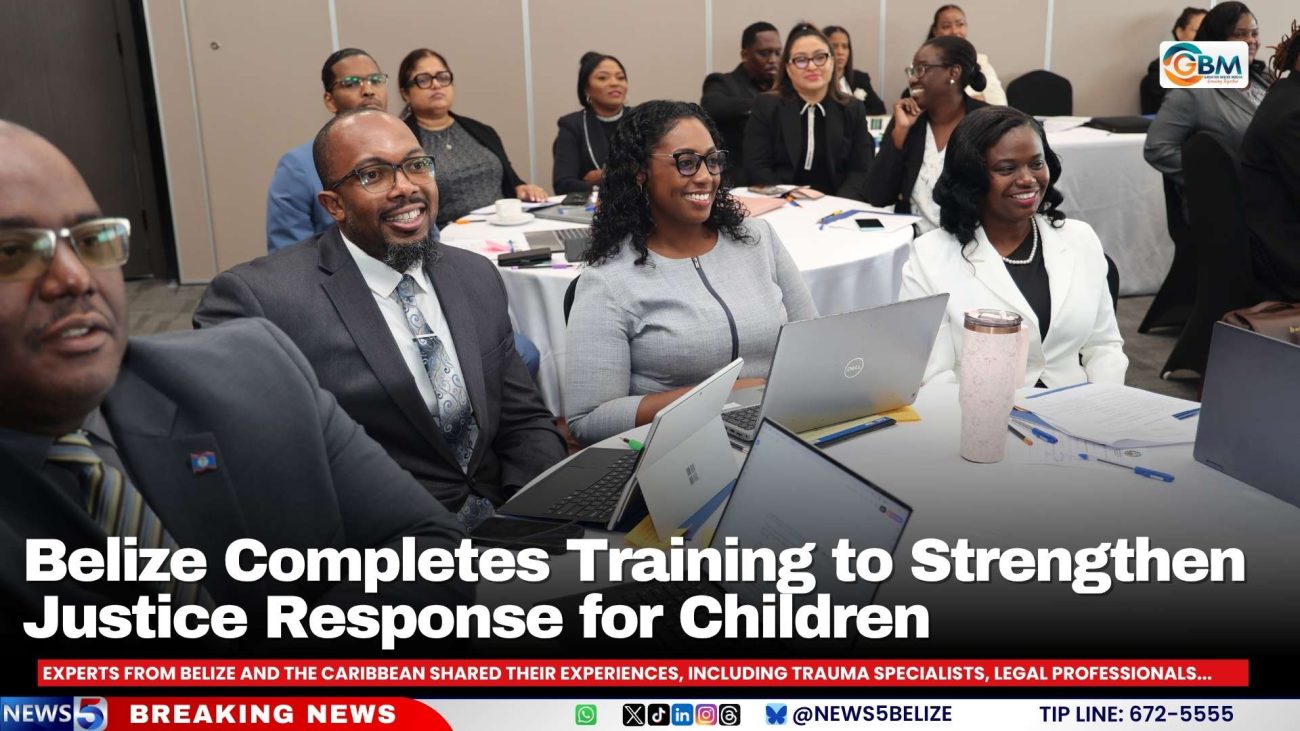 Belize Completes Training to Strengthen Justice Response for Children