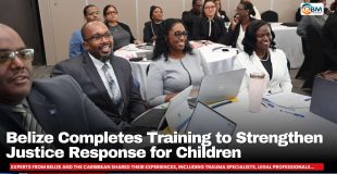 Belize Completes Training to Strengthen Justice Response for Children