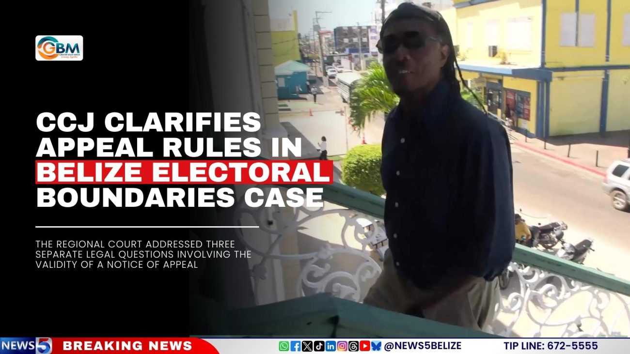 CCJ Clarifies Appeal Rules in Belize Electoral Boundaries Case