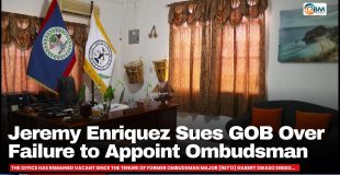 Jeremy Enriquez Sues GOB Over Failure to Appoint Ombudsman
