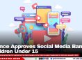 France Approves Social Media Ban for Children Under 15