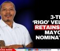 3-Term 'Rigo' Vellos Retains PUP Mayoral Nomination