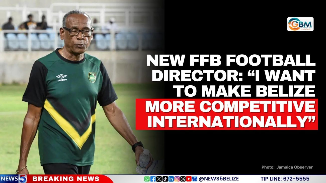 New FFB Football Director: “I want to make Belize more competitive internationally”