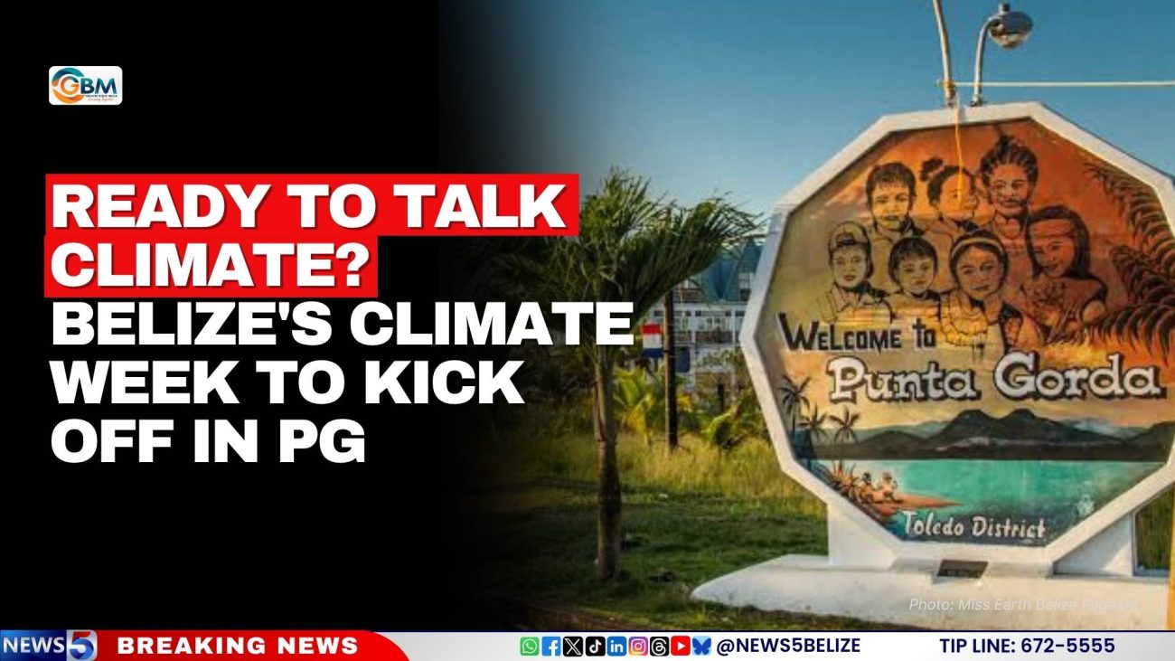 Ready to Talk Climate? Belize's Climate Week to Kick Off in PG