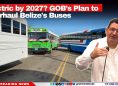 Electric by 2027? GOB’s Plan to Overhaul Belize's Buses