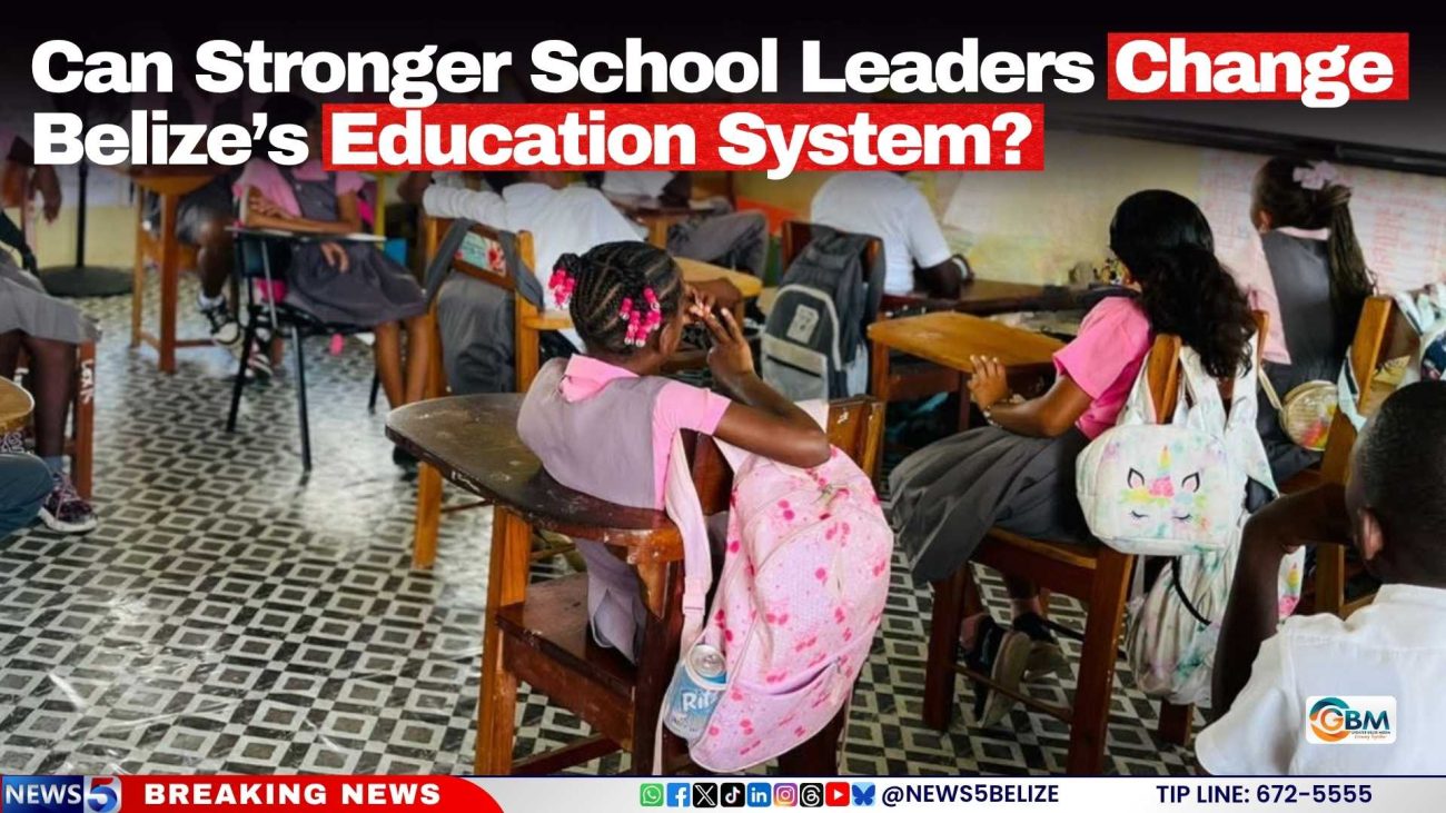  Can Stronger School Leaders Change Belize’s Education System? 