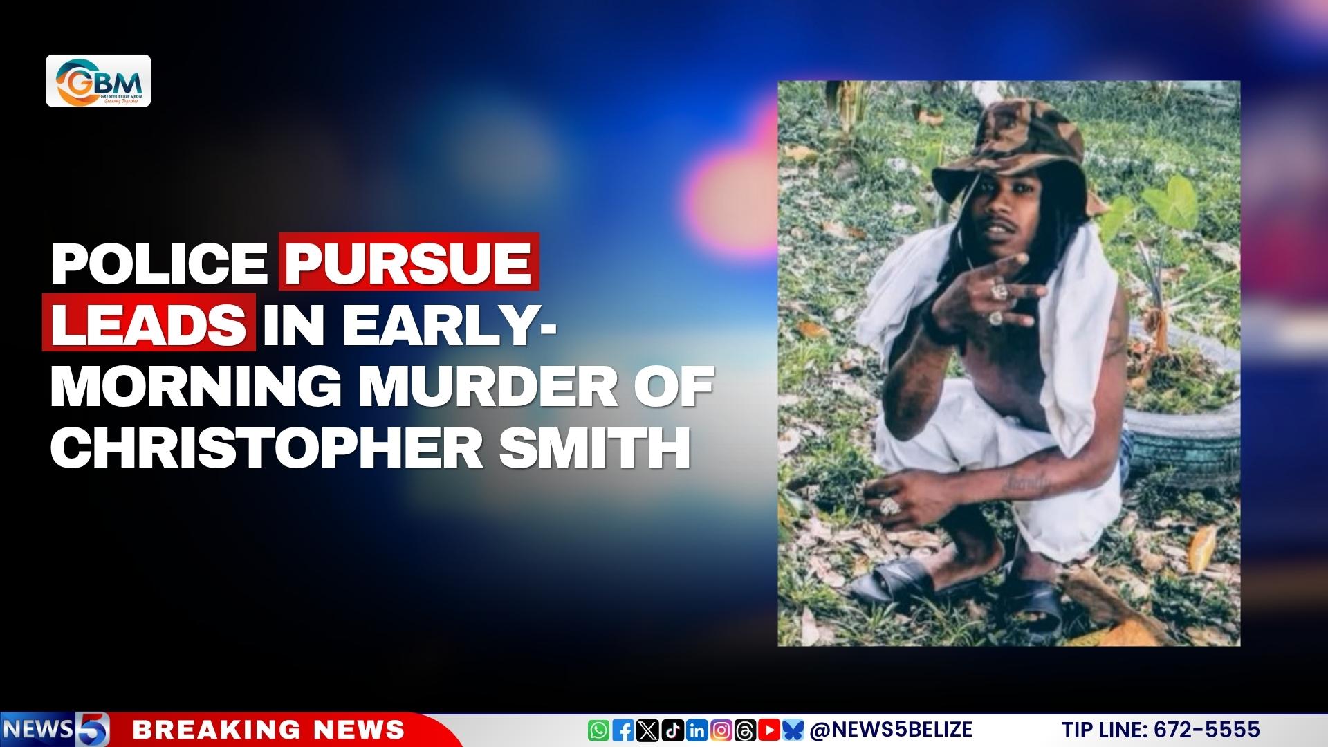 Police Pursue Leads in Early-Morning Murder of Christopher Smith