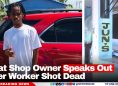 Meat Shop Owner Speaks Out After Worker Shot Dead