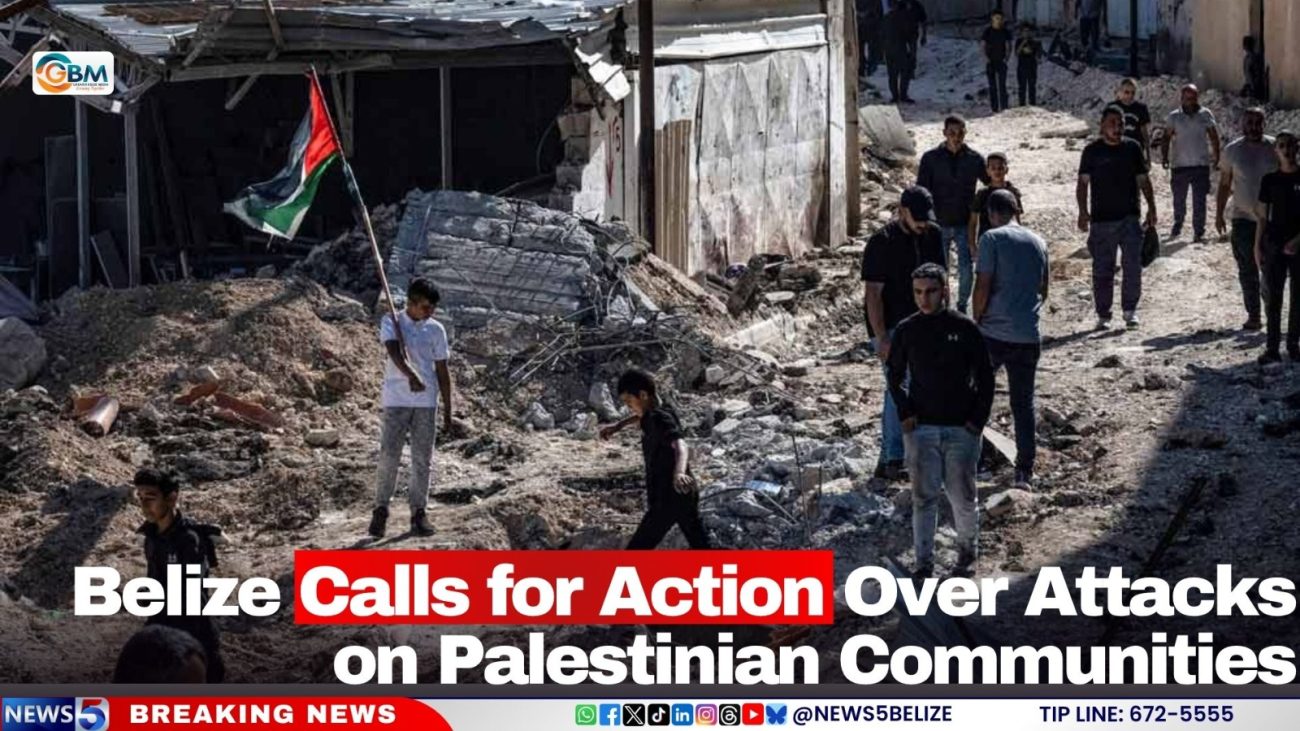 Belize Calls for Action Over Attacks on Palestinian Communities