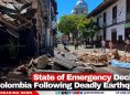 State of Emergency Declared in Colombia Following Deadly Earthquake