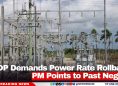 UDP Demands Power Rate Rollback; PM Points to Past Neglect