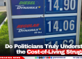 Do Politicians Truly Understand the Cost-of-Living Struggle?