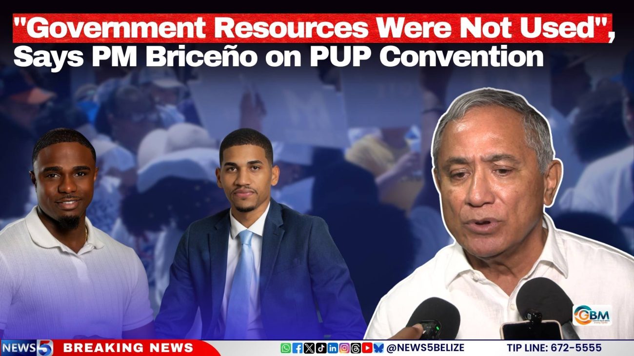 "Government Resources Were Not Used", Says PM Briceño on PUP Convention