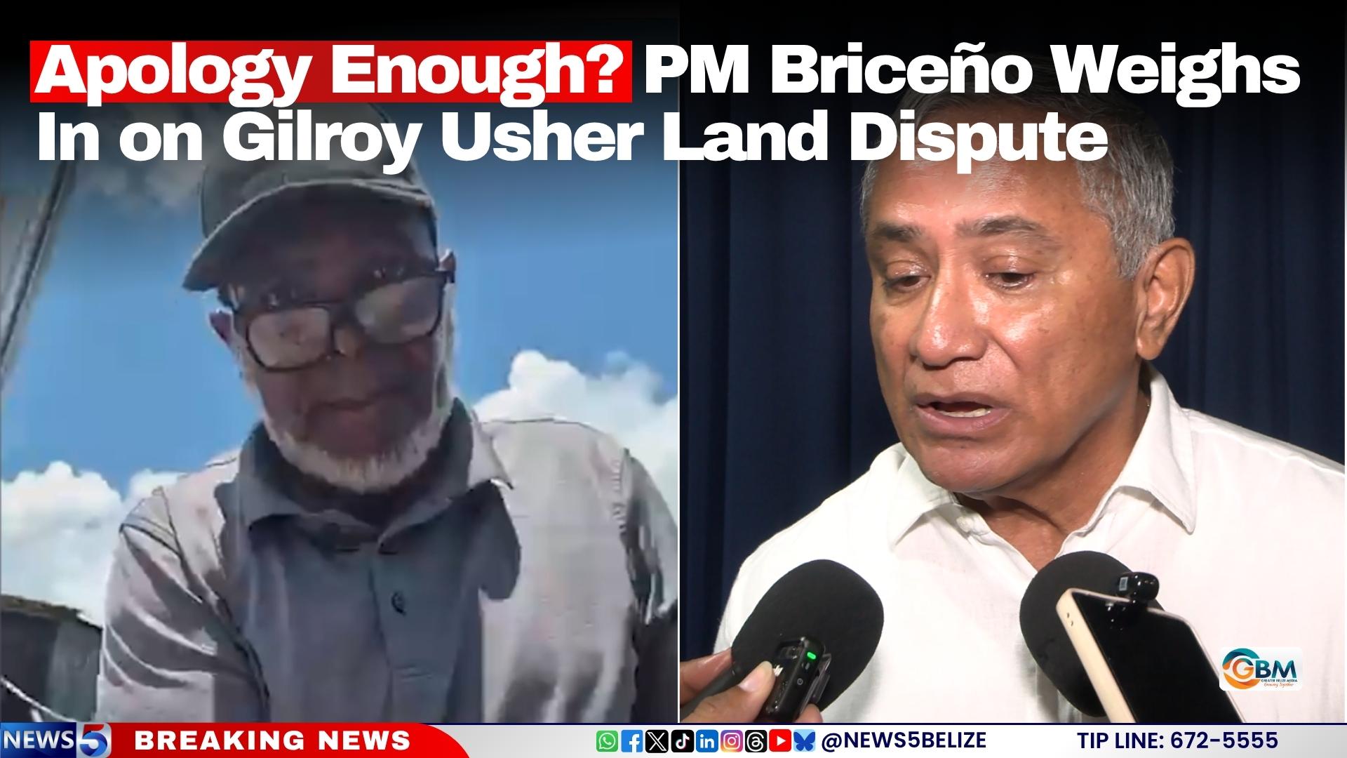 Apology Enough? PM Briceño Weighs In on Gilroy Usher Land Dispute