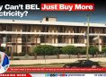 Why Can’t BEL Just Buy More Electricity?