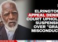 Elrington’s Appeal Denied: Court Upholds Suspension Over 