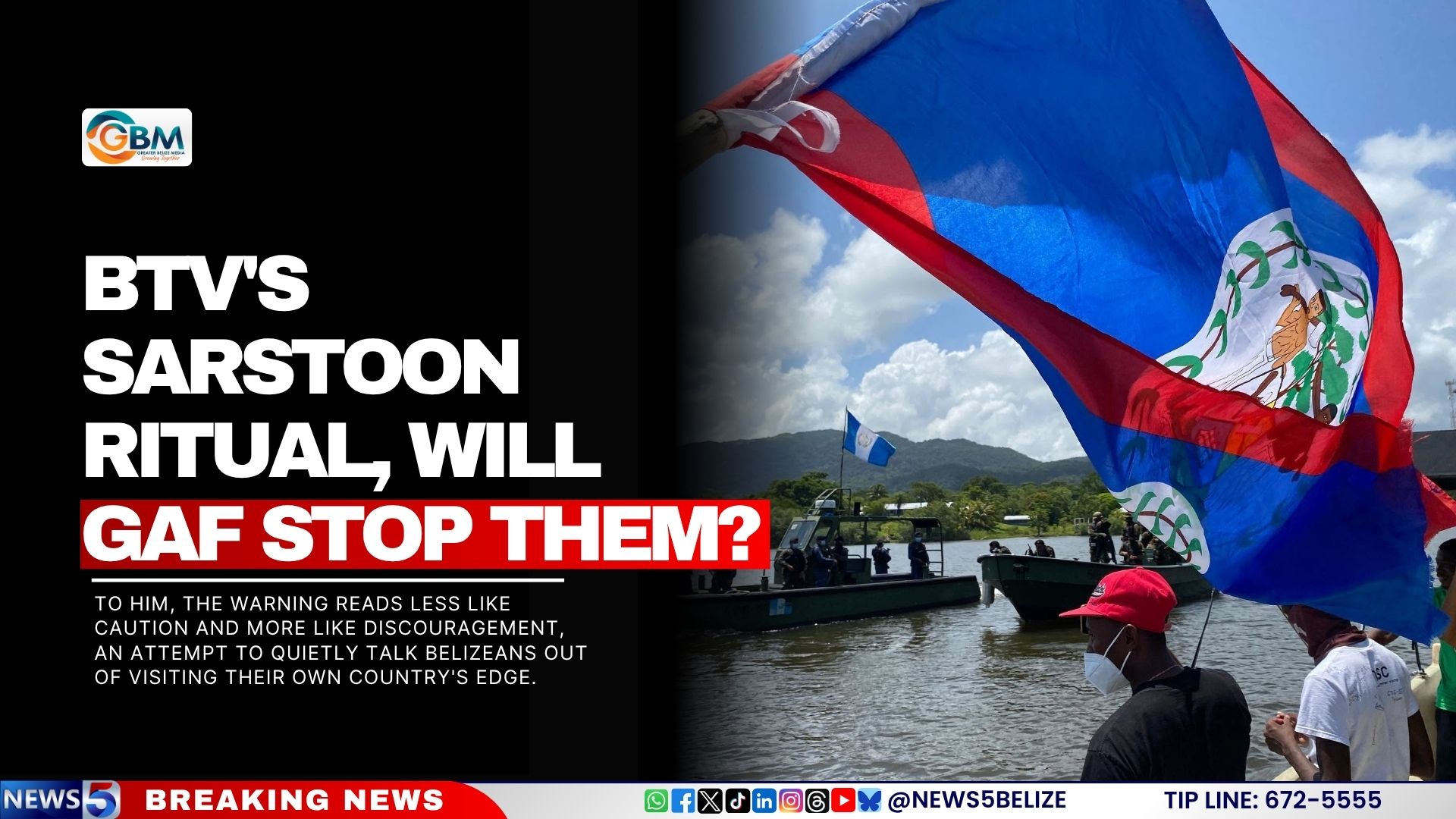 BTV's Sarstoon Ritual, Will GAF Stop Them?