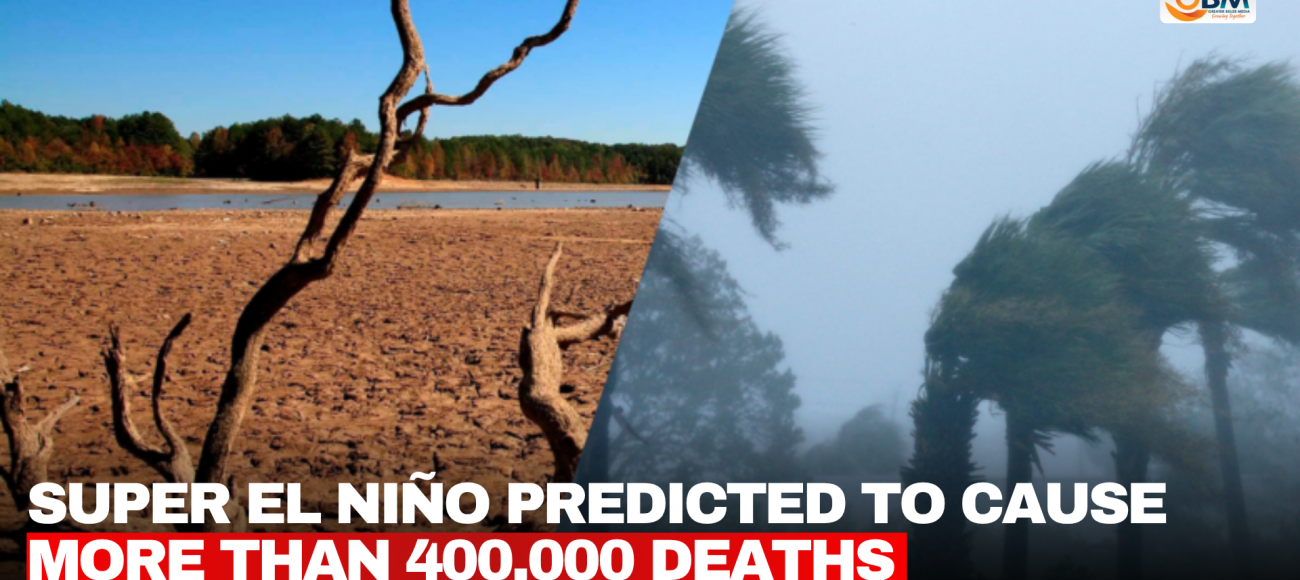 Super El Niño Predicted to Cause More Than 400,000 Deaths