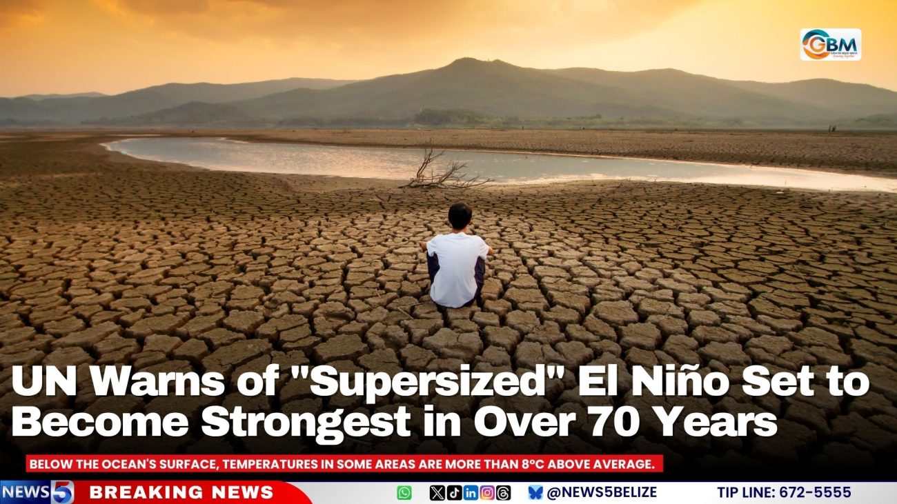 UN Warns of "Supersized" El Niño Set to Become Strongest in Over 70 Years